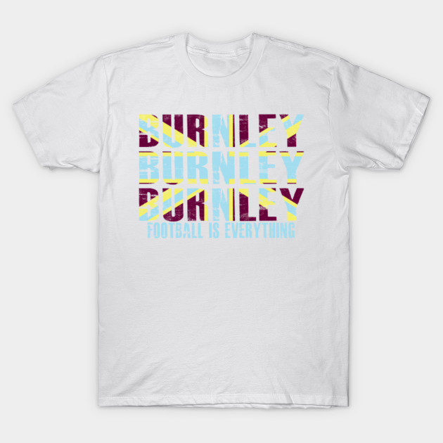 Football Is Everything - Burnley - T-Shirt
